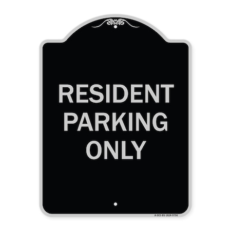 Signmission Designer Series-Resident Parking Only, Black & Silver Heavy-Gauge Aluminum, 24" x 18", BS-1824-9756 A-DES-BS-1824-9756